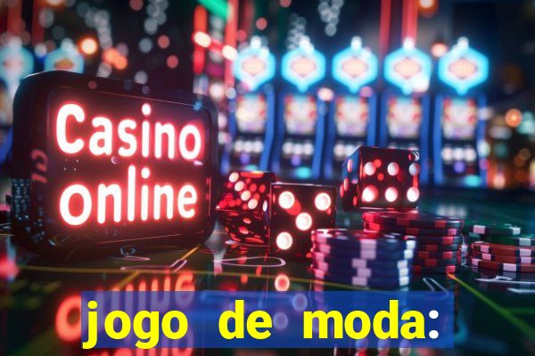 jogo de moda: maquiagem vestir